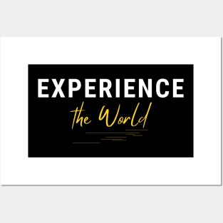 experience the world Posters and Art